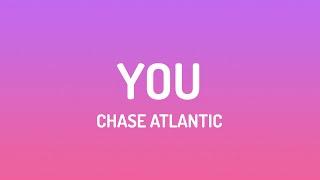 Chase Atlantic - YOU (Lyrics)