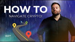 How to Navigate the Crypto Market! 