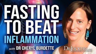 Fasting and Chronic Inflammation with Dr. Cheryl Burdette