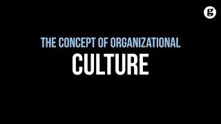 The Concept of Organizational Culture