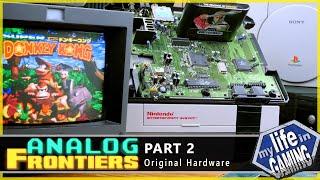 ANALOG FRONTIERS - Part 2: Original Hardware / MY LIFE IN GAMING
