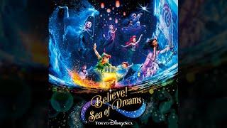 Believe! Sea of Dreams ビリーヴ！シー・オブ・ドリームス - Full Soundtrack - Tokyo DisneySea