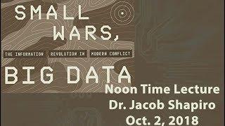 NTL -  Small Wars, Big Data - Jacob N. Shapiro