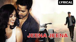 Jeena Jeena ( Uncut Full Song) | Badlapur | Varun Dhawan & Yami Gautam