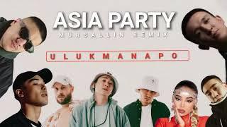 MURSALLIN REMIX - ASIA PARTY (Ирина Кайратовна,Truwer,Ulukmanapo,Shiza,Hiro,SayMo)