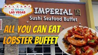 LAS VEGAS Buffet Review - All you can eat lobster at Imperial Sushi Seafood Buffet in Chinatown!