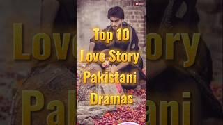 Top 10 Love Story Pakistani Dramas #toppakistanidramas #pakistanidramas #lovestorypakistanidramas