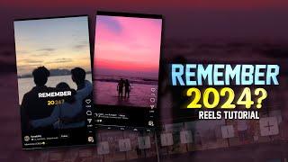 REMEMBER 2024? NEW TRENDING YEAR ENDING REELS VIDEO EDITING | 2024 END REELS TUTORIAL | 2024 RECAP