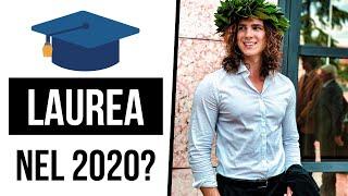 La LAUREA Nel 2020 Serve Ancora?  Università SI o NO