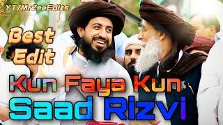 Kun Faya Kun Edit Ft. Saad Rizvi #mrzeeedits #saadrizvi #kunfayakun