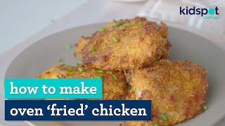 Oven 'Fried' Chicken | Family Dinner Recipes | Kidspot