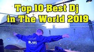 TOP 10 BEST DJ IN THE WORLD 2019