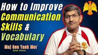 How to improve Communication Skills & Vocabulary by Maj Gen Yash Mor #ssbtips #englishspeaking #nda