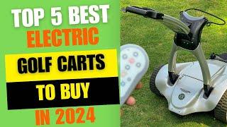 Top 5 Best Electric Golf Carts to Buy In 2024 | Best Push Golf Carts Review