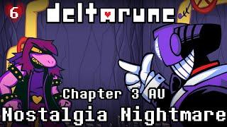 Deltarune: Nostalgia Nightmare Ep. 6 - Confrontation: Part two (Chapter 3 AU)