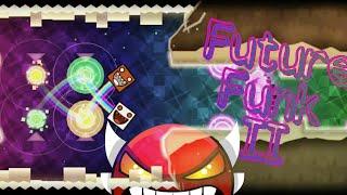 (Mobile) Future Funk II By JonathanGD 100% (Insane Demon 10) Geometry Dash 2.11