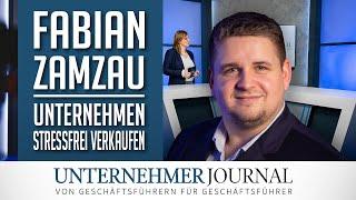 Fabian Zamzau im Interview: So verkauft man sein Unternehmen richtig | UnternehmerJournal TV