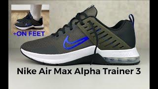 Nike Air Max Alpha Trainer 3 ‘blue/  | UNBOXING & ON FEET | Fitness & gym shoes | 2021