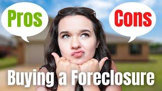 Buying A Foreclosure House! Should you Buy A Foreclosed Home? The Pros & Cons