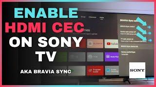 How to Enable HDMI CEC (Bravia Sync) on Sony TV