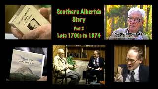 Southern Alberta's Story — James Cousins — Part 2 - Late 1700s to 1874