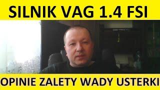 Silnik 1.4 FSI opinie, recenzja, zalety, wady, usterki, awarie, spalanie, rozrząd, olej.