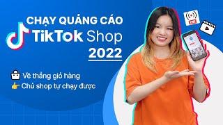 #7 Hướng dẫn chạy quảng cáo TikTok Shop cho người mới | TikTok Ads hiệu quả