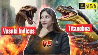 Titanoboa vs Vasuki Indicus | The World's largest Snake | By Pooja Ma'am | UPSC UTKARSH