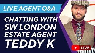 Live Q&A with SW London Estate Agent Teddy K