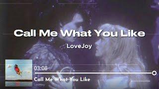 [SPEED UP] Lovejoy - Call Me What You Like
