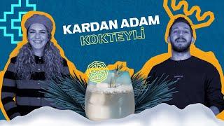 Kardan Adam Kokteyli