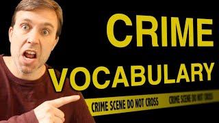  CRIME VOCABULARY | Words & phrases you need to know