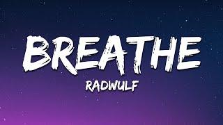 RadWulf - Breathe (Lyrics)