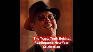 The Tragic Truth Behind Reddington's New Year Celebration