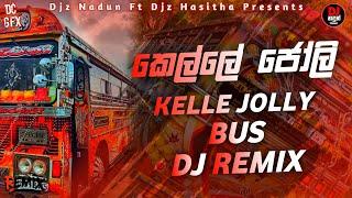 2024 New Trending Song Kelle Joly Dj Remix | New Bus Dj |@Dj_Nadun_Remix Ft @djhasitha