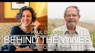 Behind the Wines with Elaine Chukan Brown | Paul Draper, Ridge Vineyards