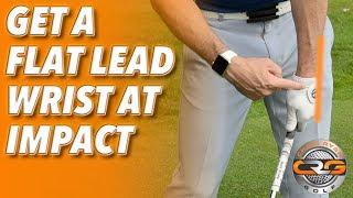 HOW TO GET A FLAT LEAD WRIST AT IMPACT