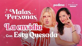 LA ENVIDIA con Victoria Martín y Esty Quesada aka Soyunapringada | MALAS PERSONAS| 1x1