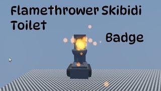 Roblox Skibidi Toilet RP How to get Flamethrower Skibidi Toilet Badge