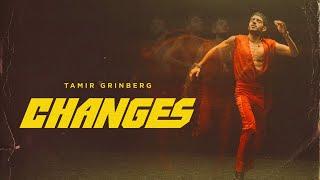 Tamir Grinberg - Changes - תמיר גרינברג