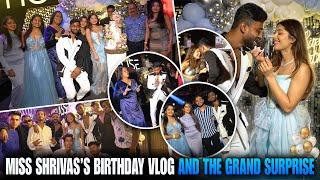 Miss Shrivas's Birthday Vlog | The GRAND Surprise! | AFTER PARTY || @sakshishrivas