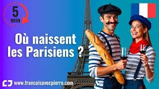 Où naissent les Parisiens ? - 5 minutes de français