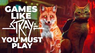 20+ Best Games Similar to STRAY | MUST PLAY Animal Games | 2024 Edition