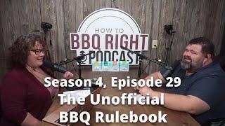 The Unofficial BBQ Rulebook — Season 4, Episode 29 (HowToBBQRight Podcast)