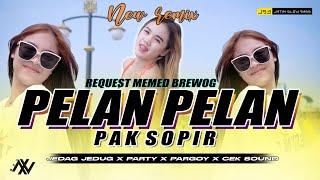 DJ MUSHUP PELAN PELAN PAK SOPIR