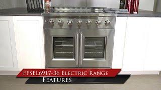 FORNO: FFSEL6917-36 French Door Electric Range 36"