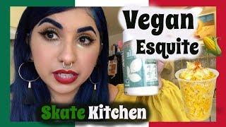 Vegan Esquite attempt  Skate Kitchen ‍