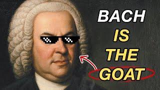 Why Bach is the GOAT Composer