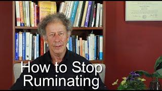 How to Stop Ruminating