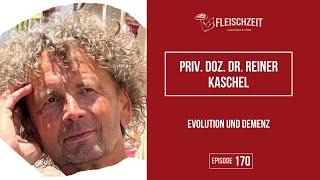 170 Priv. Doz. Dr. Reiner Kaschel – Evolution und Demenz